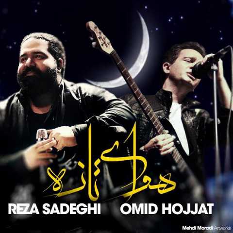 Reza Sadeghi Ft Omid Hojjat Havaye Tazeh